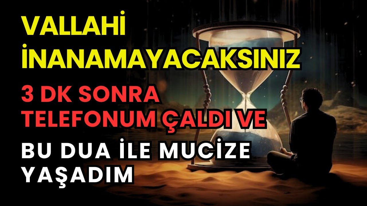 VALLAHİ İNANAMAYACAKSINIZ 3 DK SONRA TELEFONUM &Ccedil;ALDI VE BU DUA İLE MUCİZE YAŞADIM🔑🤲