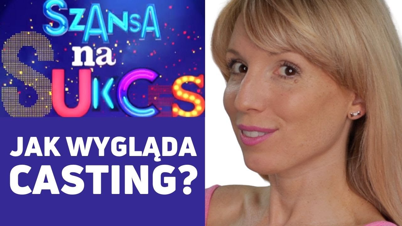 Jak wygląda casting do Szansy na Sukces?
