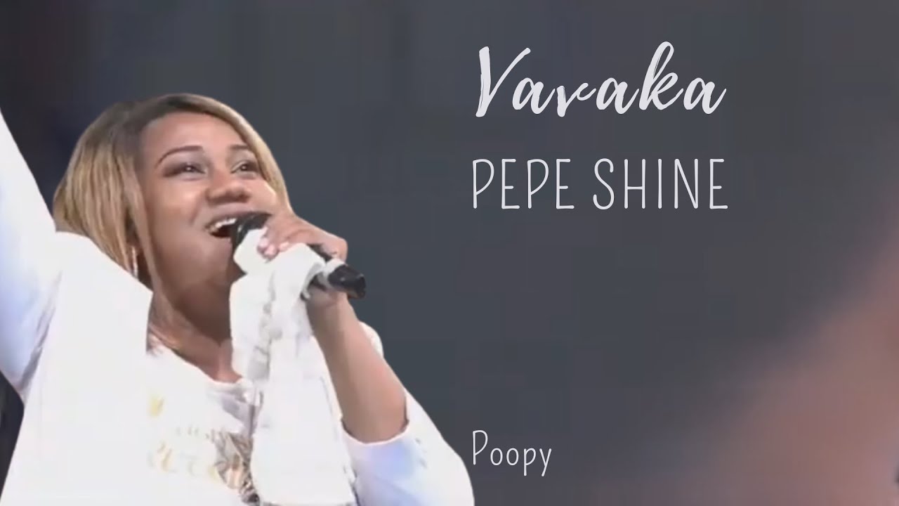 Vavaka (Poopy) - Pepe Shine - Antsam-piderana ho an'ny firenena