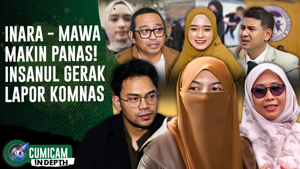 Perkara Inara & Mawa Memanas Di Penyidikan, Insan Cari Keadilan Lewat Komnas Anak | INDEPTH