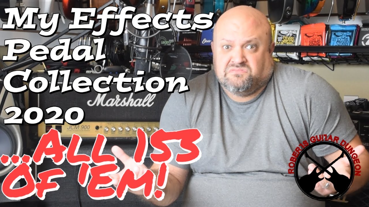 My Effects Pedal Collection 2020... All 153 Of 'Em!