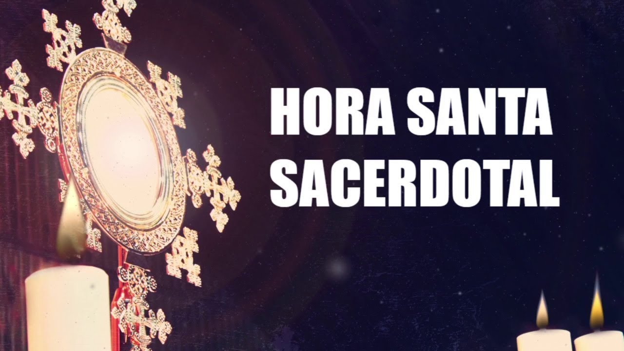 Hora Santa Sacerdotal. 05-03-2026