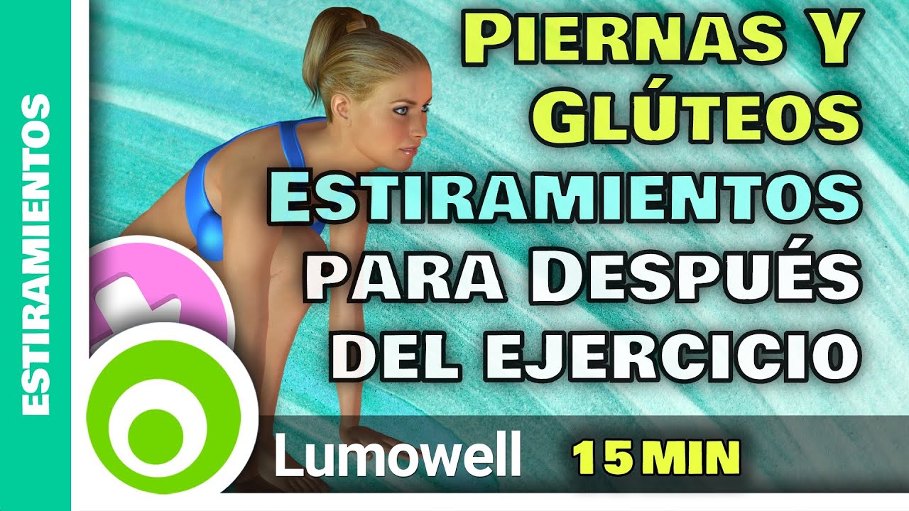 Estiramientos de Piernas y Glúteos para Después del Entrenamiento