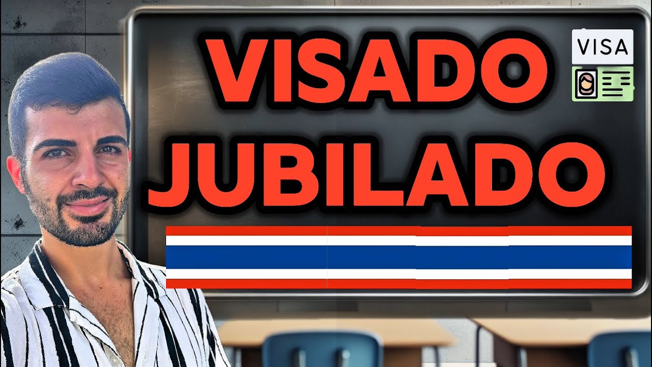 ESTRATEGIAS para obtener el VISADO de JUBILADO para TAILANDIA