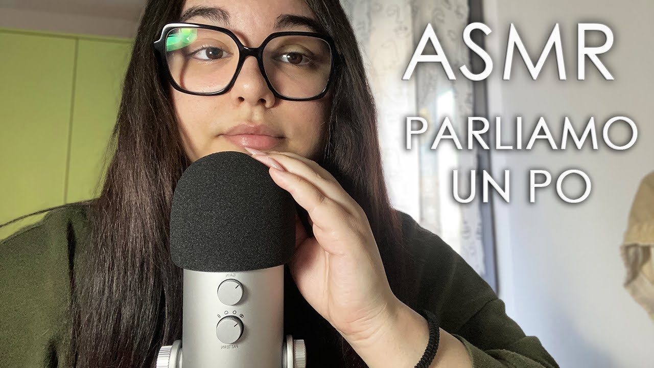CHIACCHIERE PER RILASSARCI ✨| ASMR