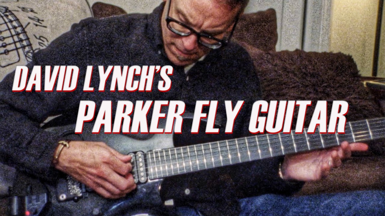 David Lynch's Parker Fly Guitar Demo
