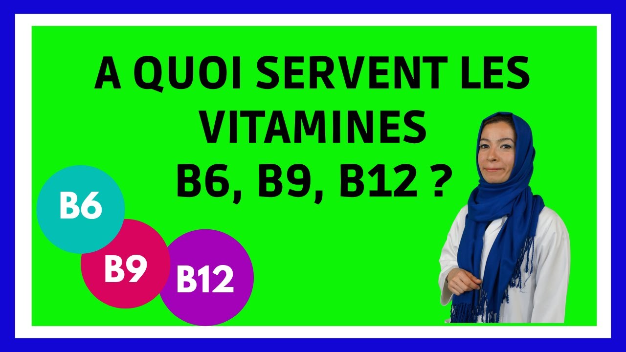 Top 3 des vitamines du groupe B (B6 , B9, B12) : rôles, carences, aliments