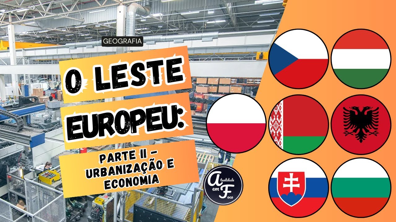 O LESTE EUROPEU: URBANIZA&Ccedil;&Atilde;O E ECONOMIA (GEOGRAFIA)