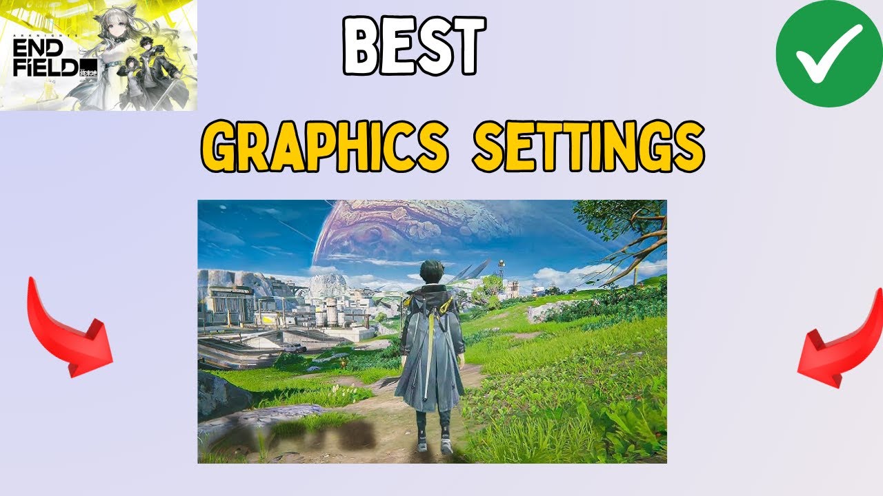 Arknights Endfield Best Graphics Settings For low-end PC or laptop