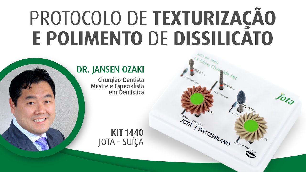 PROTOCOLO DR. JANSEN OSAKI  DE TEXTURIZAÇÃO e POLIMENTO de DISSILICATO com KIT 1440 JOTA- Suíça