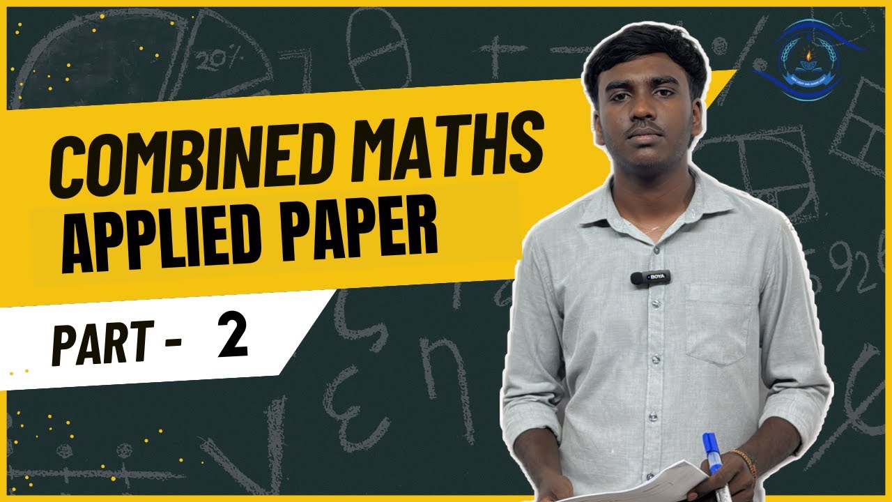 2024 Applied Maths Explanation | GCE A/L Applied | Structure | Tamil Medium | EIA Science Park