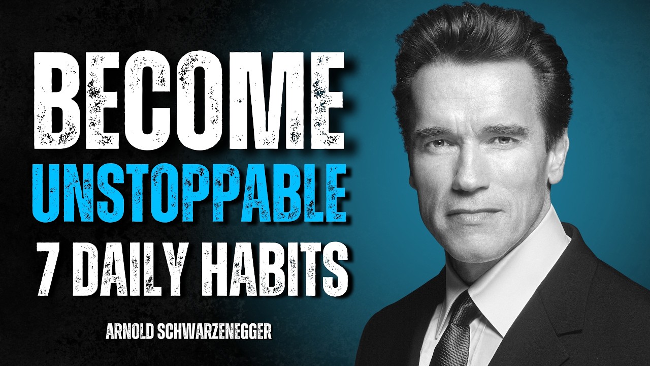 How to Be UNSTOPPABLE 7 Daily Habits of Arnold Schwarzenegger | The Edge Motivation