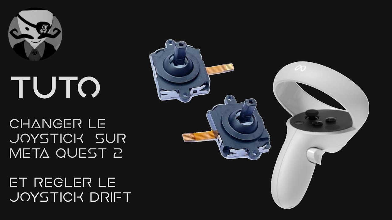 Joystick Drift Quest 2 [Tuto FR] Changer le joystick du contr&ocirc;leur Quest 2