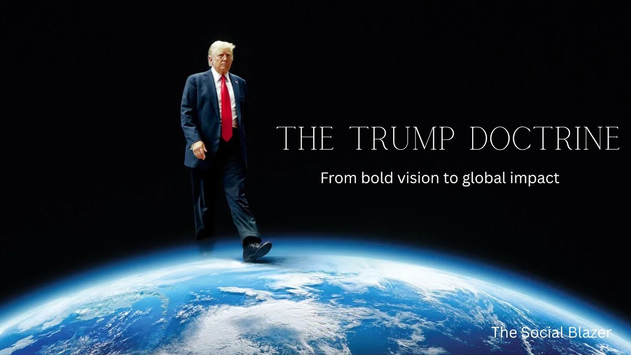 The Trump Doctrine: America First and the New World Order