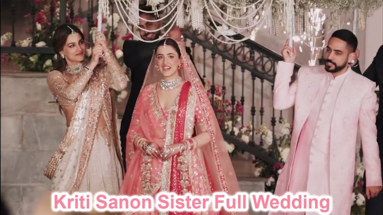 Kriti Sanon Sister Nupur Sanon Full Wedding With Stebin Ben