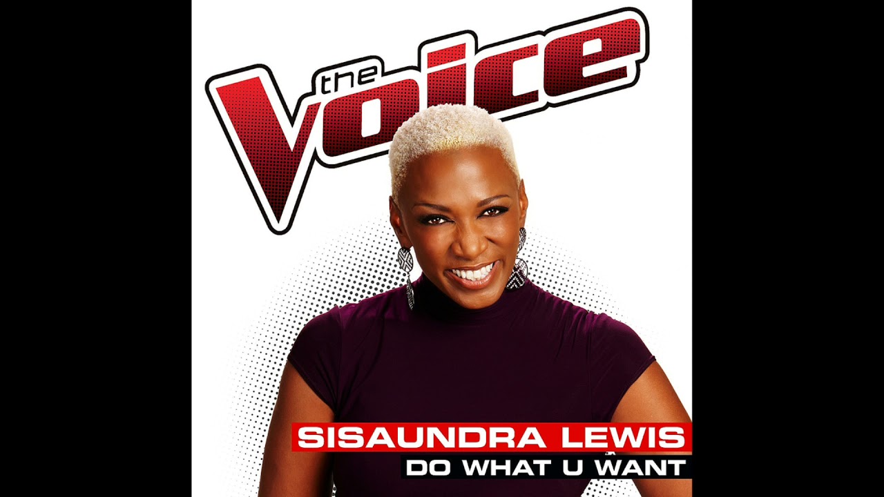 Sisaundra Lewis | Do What U Want | Studio Version | The Voice 6