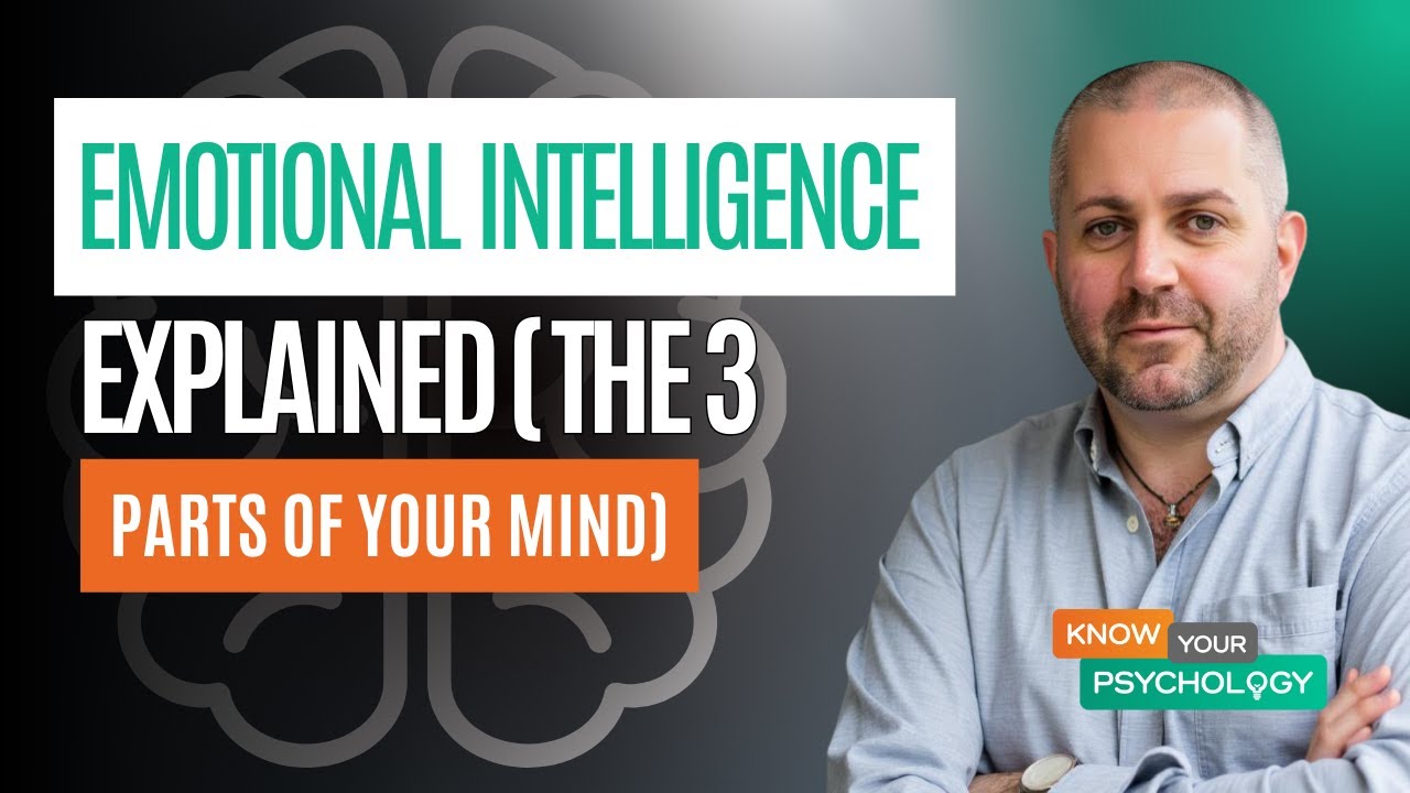 Emotional Intelligence Explained (3 Parts of Your Mind)