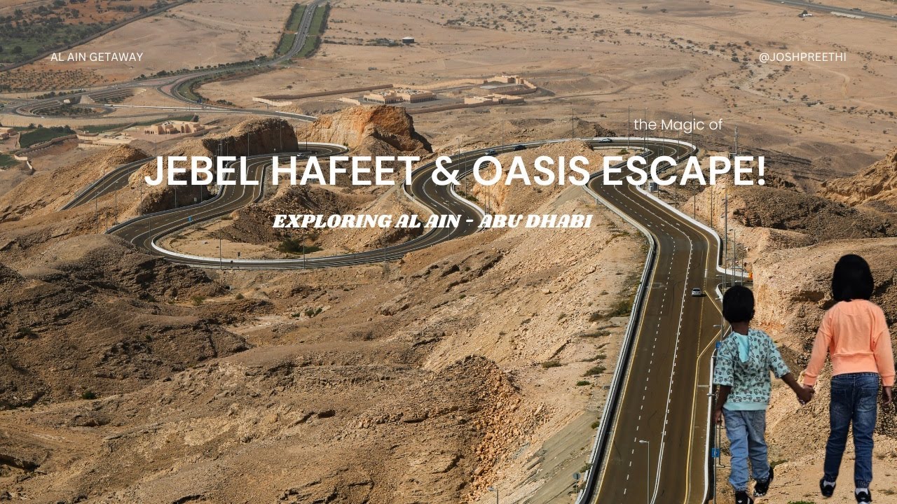 Discover Al Ain : Jebel Hafeet, Green Mubazzara & Al Ain Oasis Highlights