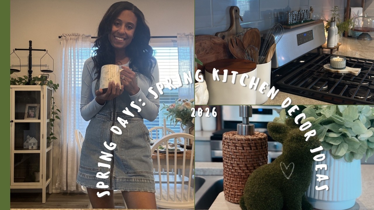 Spring Days 2026|  Kitchen Décor Ideas and Spring Bucket List