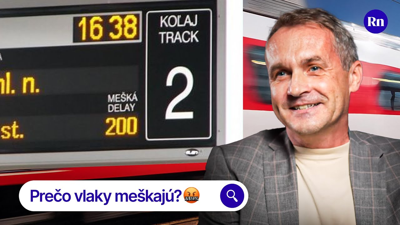 PREČO VLAKY MEŠKAJÚ? 🚆😤 Vysvetlené