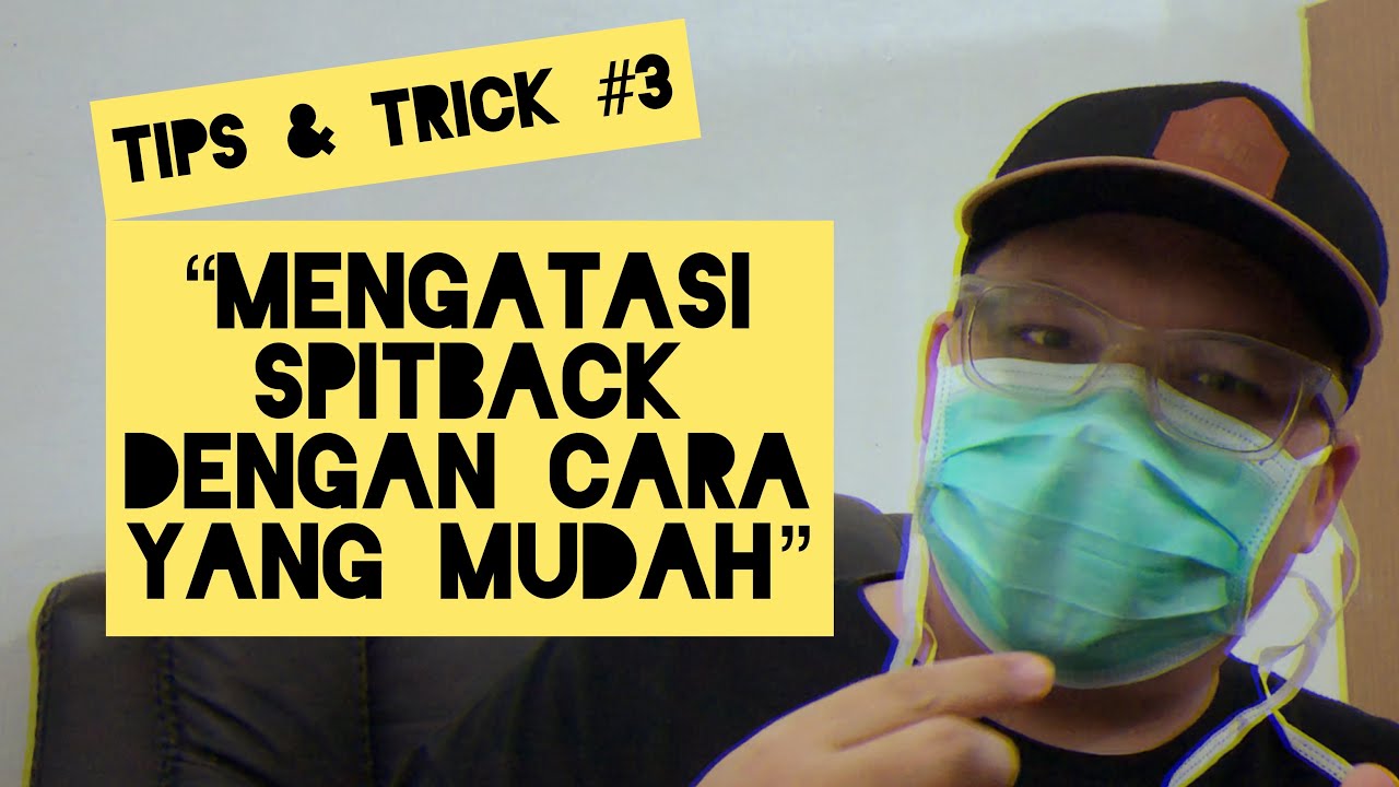 TIPS & TRICKS VAPE #3 | Mengatasi Spitback Dengan Cara Yang Mudah