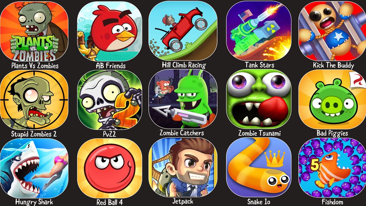 Zombie Tsunami,Hill Climb Racing,Zombie Catchers,Plants Vs Zombies,Red Ball 4,Fishdom,AB Friends