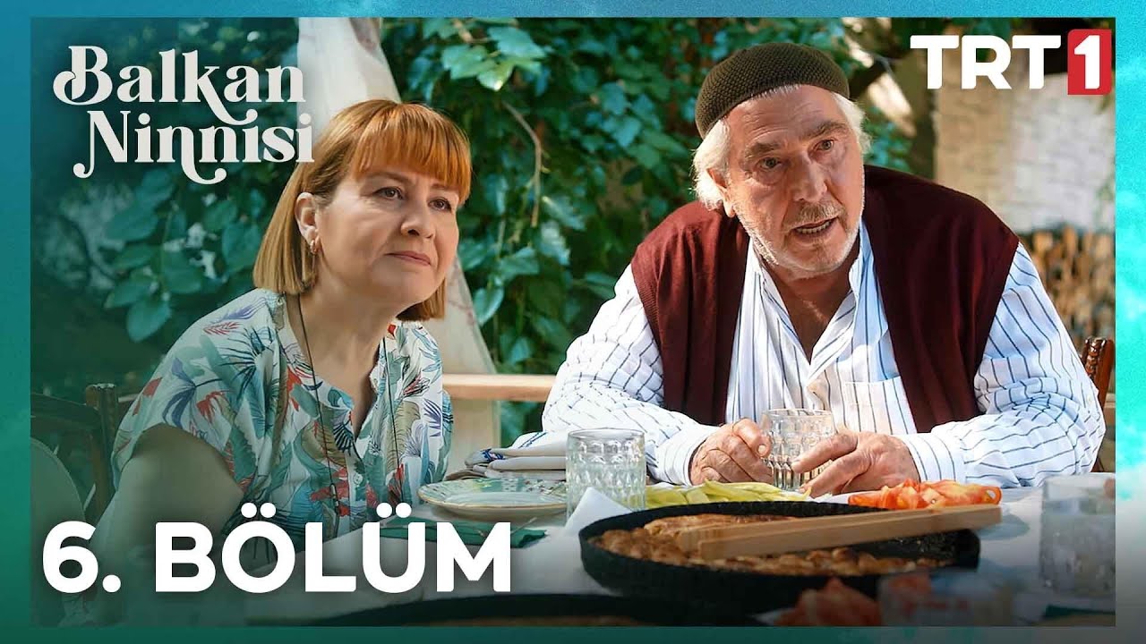 Balkan Ninnisi 6. Bölüm