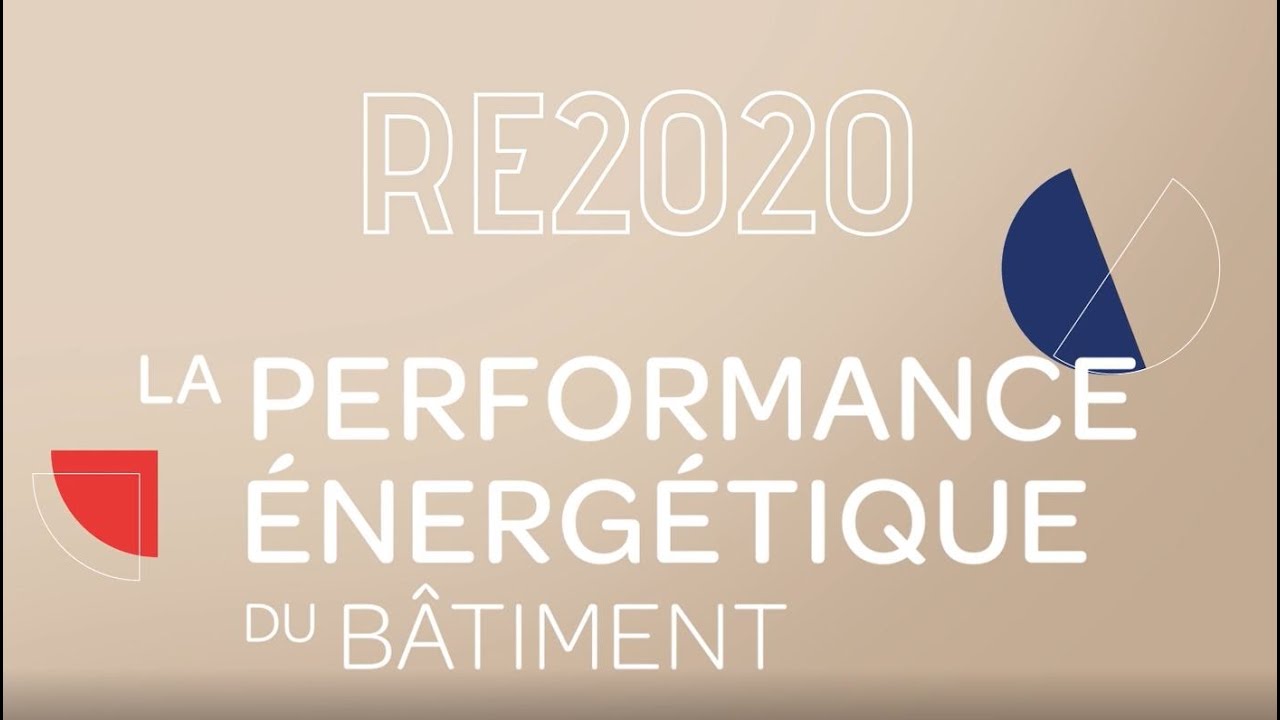 RE2020 : La performance énergétique du bâtiment