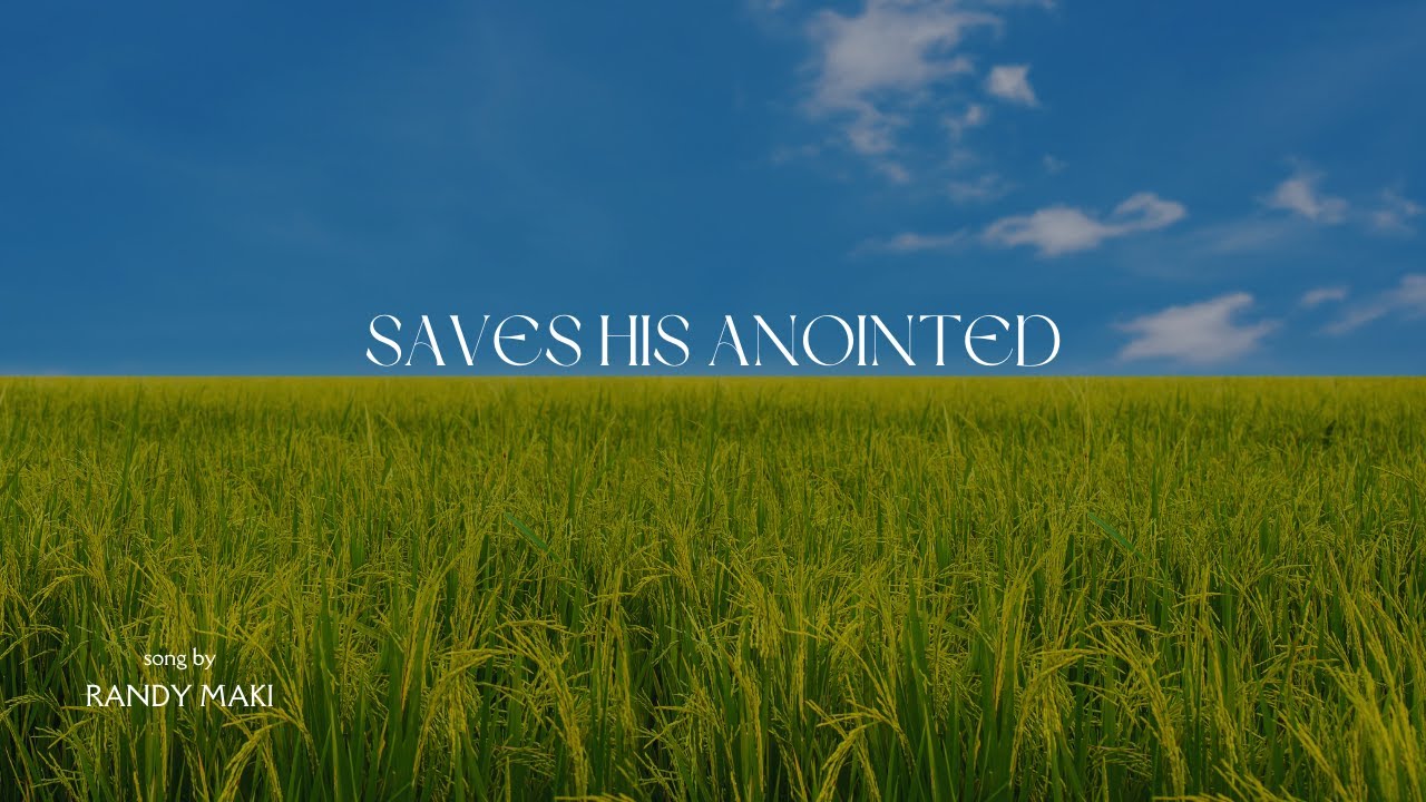 Saves His Anointed
