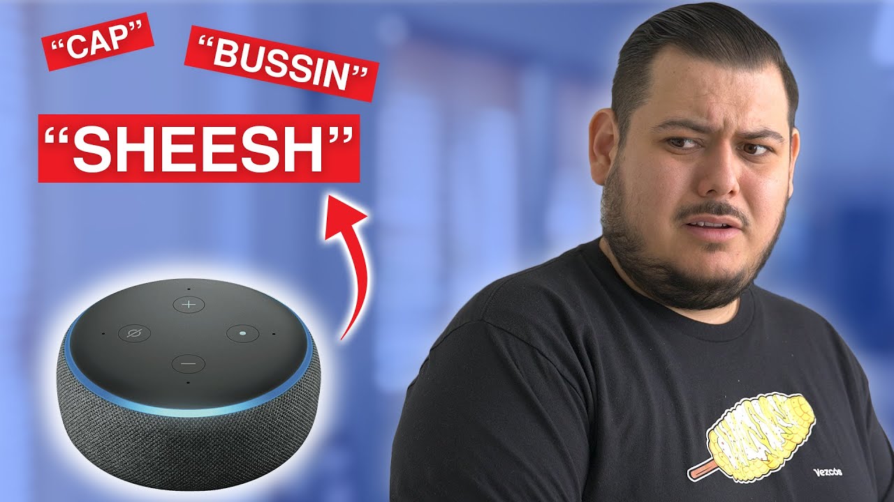 If Alexa Spoke Like GEN Z