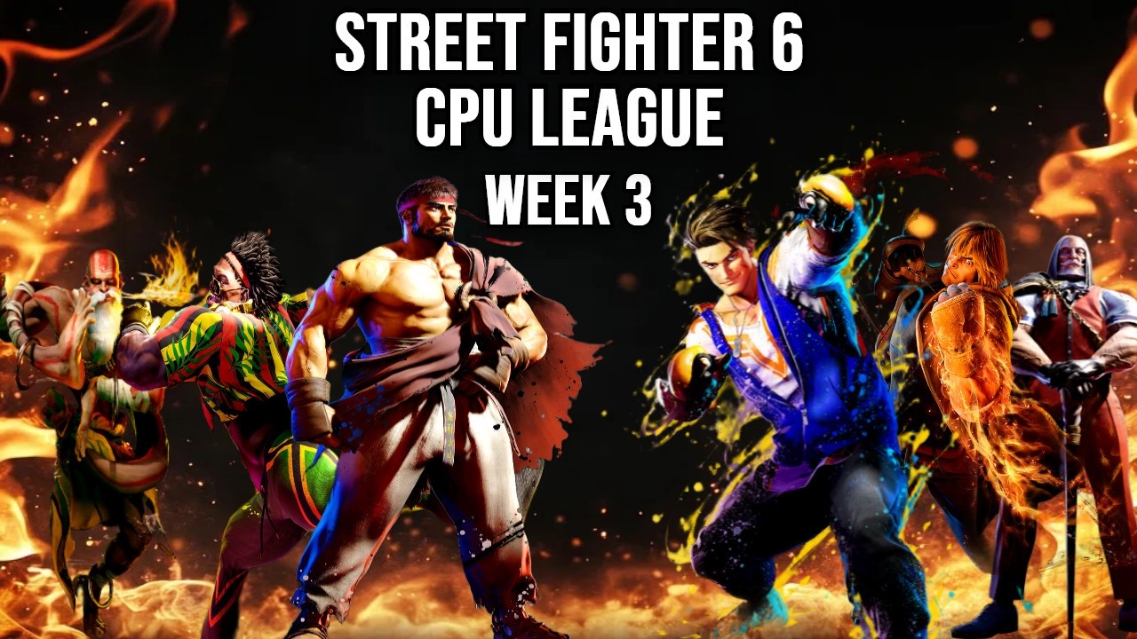 Street Fighter 6 CPU League (Week 3)