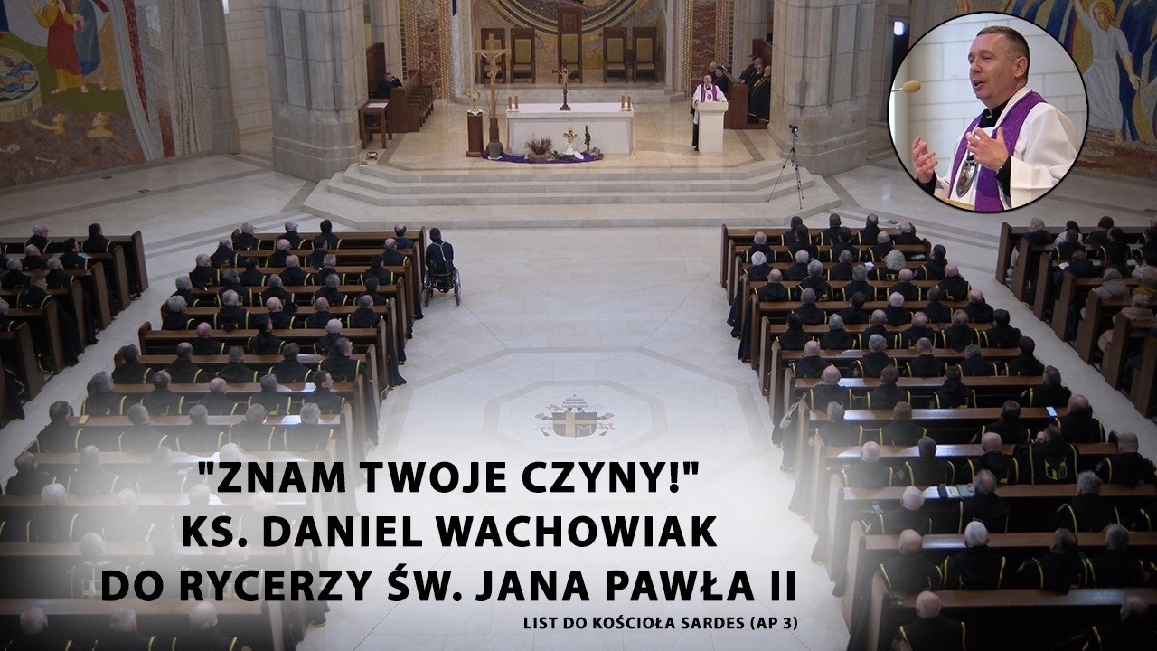 Znam twoje czyny! - Ks. Daniel Wachowiak do Rycerzy św. Jana Pawła II