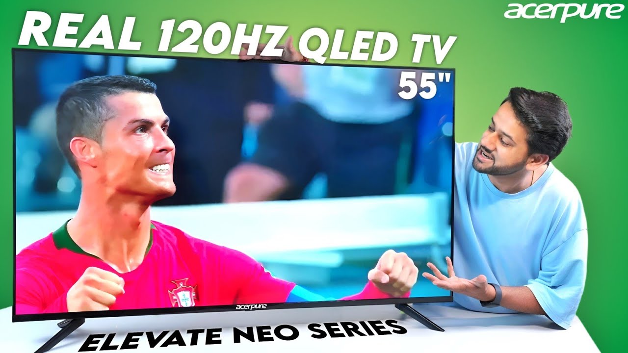 ACERPURE Elevate Neo 55-inch QLED TV Review | Crazy😱 120Hz Experience on TV