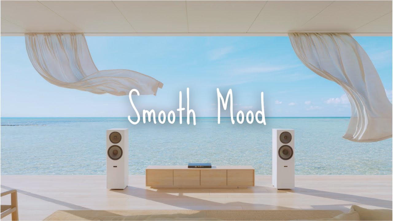 【Smooth Mood】Приятные лаунж-вибрации для лёгкого начала дня
