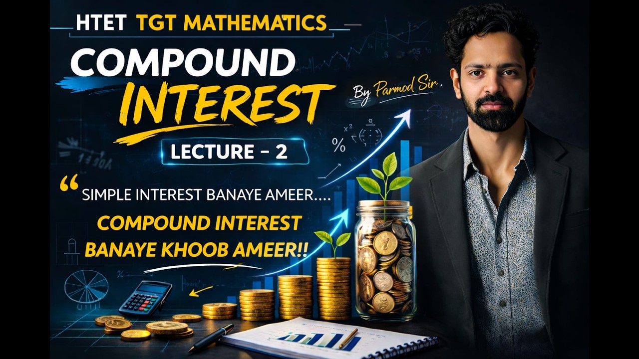 HTET TGT MATHEMATICS II LECTURE-2 II COMPOUND INTEREST II  BY PARMOD SIR
