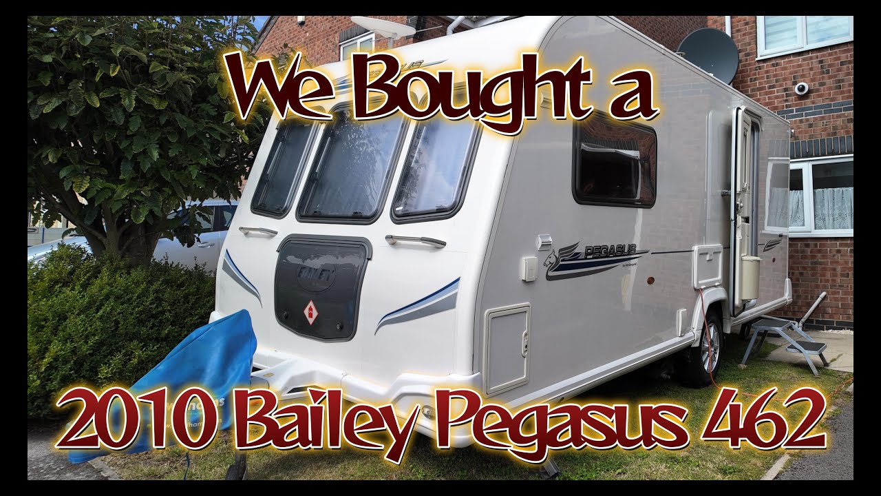 We bought a 2010 Bailey Pegasus 462 Caravan