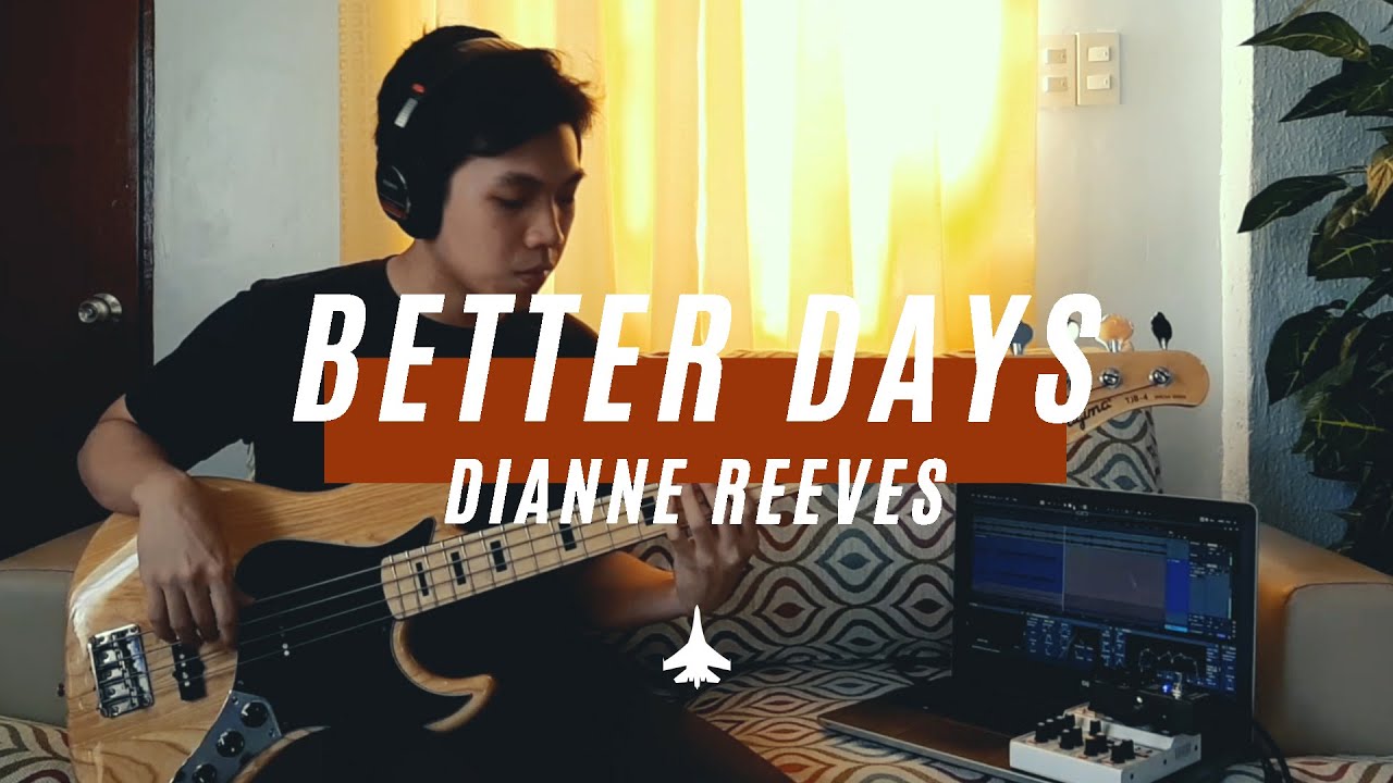 Better Days by Dianne Reeves — Bass Cover // JeFranc