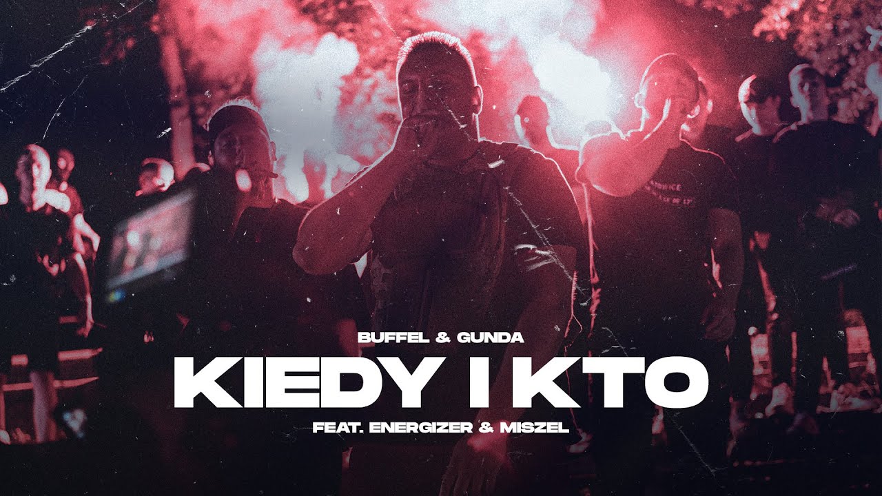 BUFFEL & GUNDA FT. ENERGIZER, MISZEL - KIEDY I KTO (prod. Bizzlie)