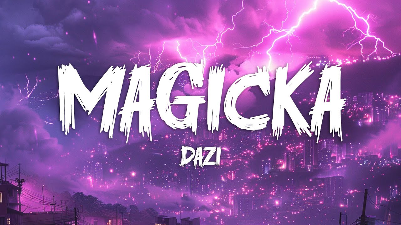 DAZI - MAGICKA (slowed)