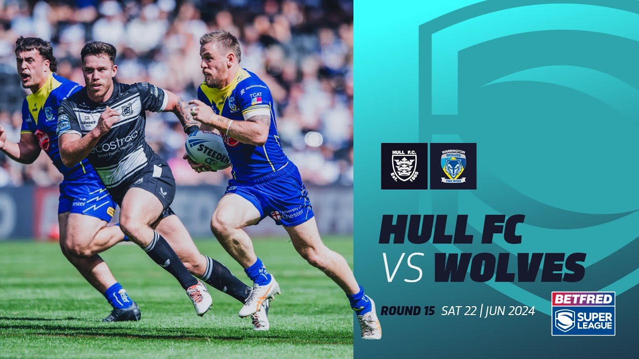 Highlights | Hull FC v Warrington Wolves | 2024 Betfred Super League, Round 15