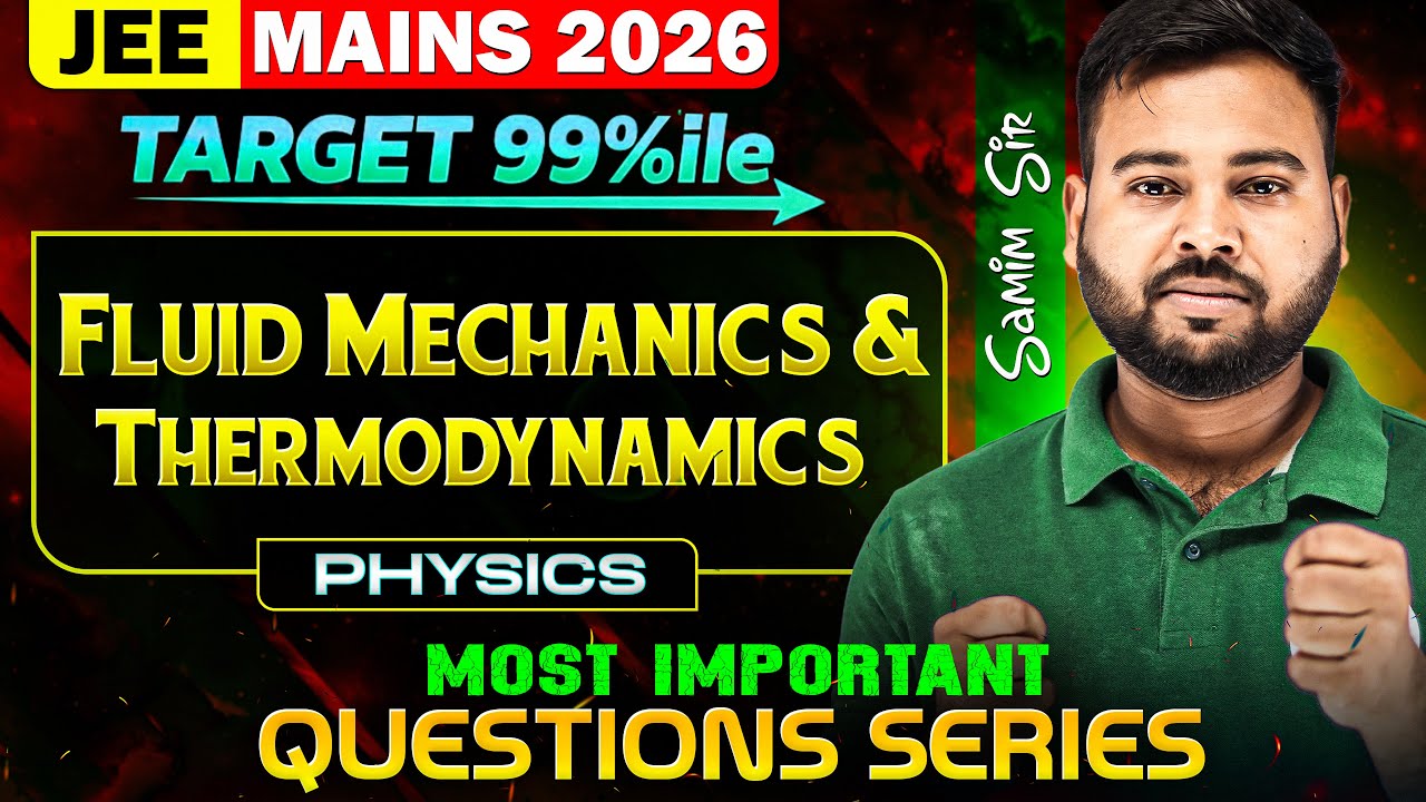 Mission 99 Percentile: Fluid Mechanics & Thermodynamics | JEE Jan 2026 Attempt