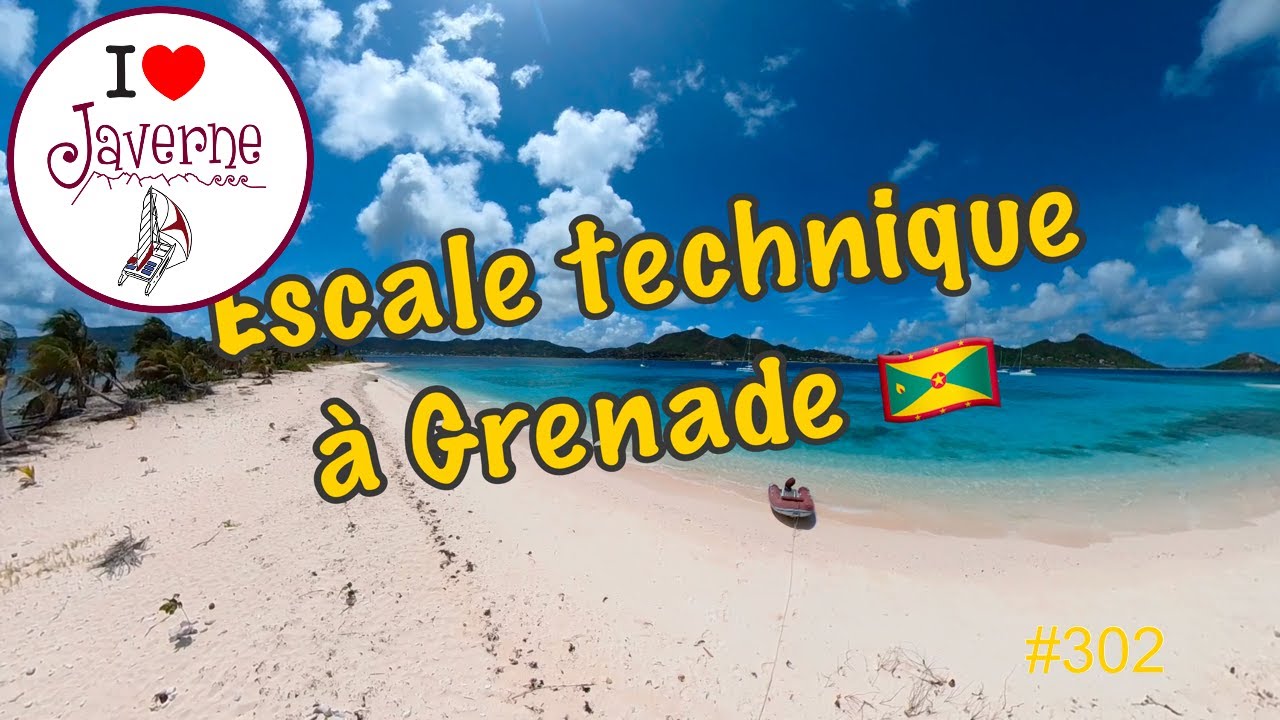 #302 Escale technique à Grenade 🇬🇩