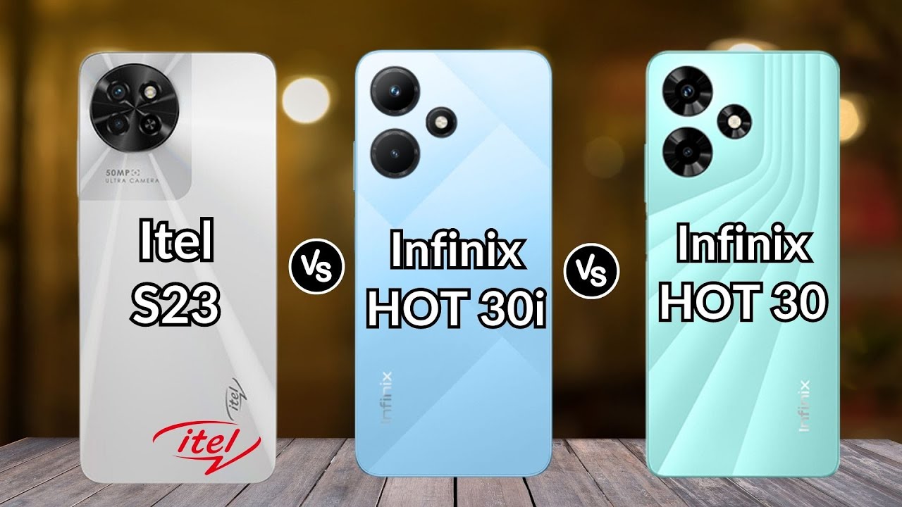 Itel S23 vs Infinix Hot 30i vs Infinix Hot 30