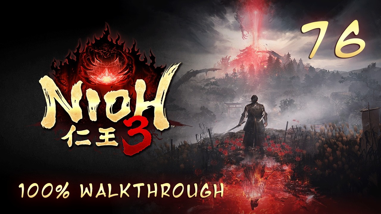 Nioh 3 - 100% Walkthrough Part 76 : Kasha (Boss)