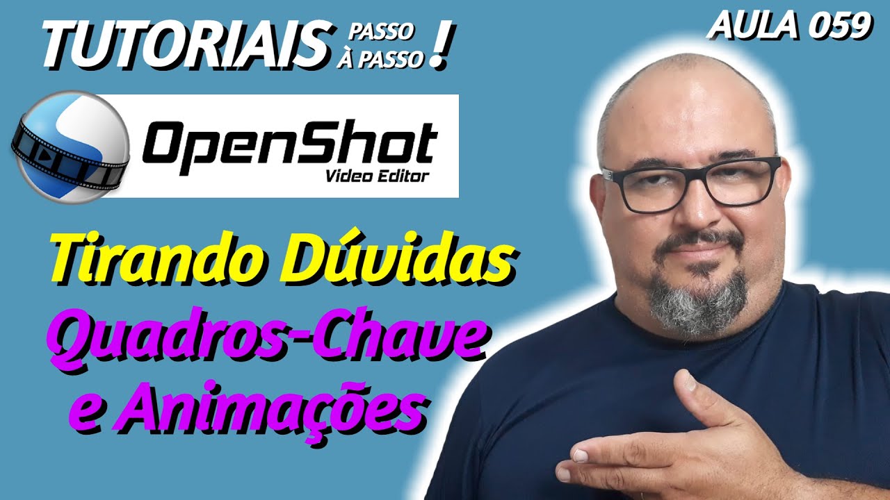 TUTORIAL OPENSHOT - TIRANDO DÚVIDAS - QUADROS CHAVE - AULA 59