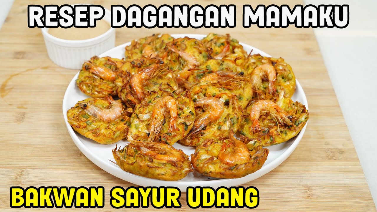 Resep Bakwan Sayur Udang Dagangan Mamaku