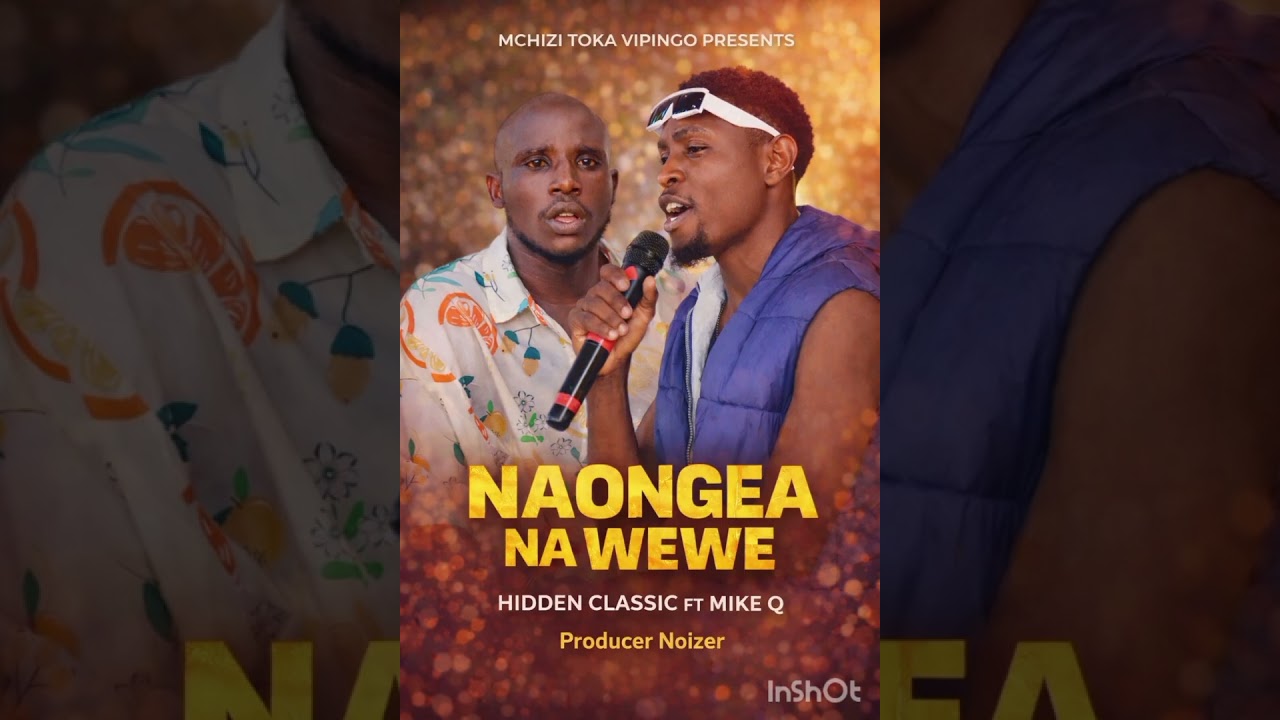 MIKE Q FT HIDDEN CLASSIC NAONGEA NA WEWE