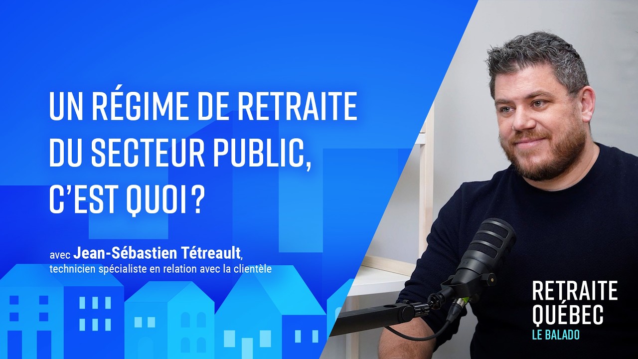 Un régime de retraite du secteur public, c’est quoi?