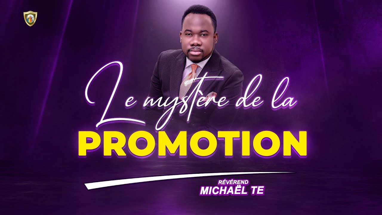 Le mystère de la promotion - Révérend Michaël TE