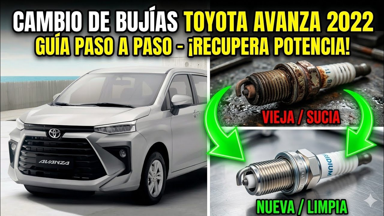 Cambio de BUJÍAS Toyota Avanza 2022: Guía Paso a Paso 🔧